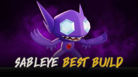 Best SABLEYE Builds .